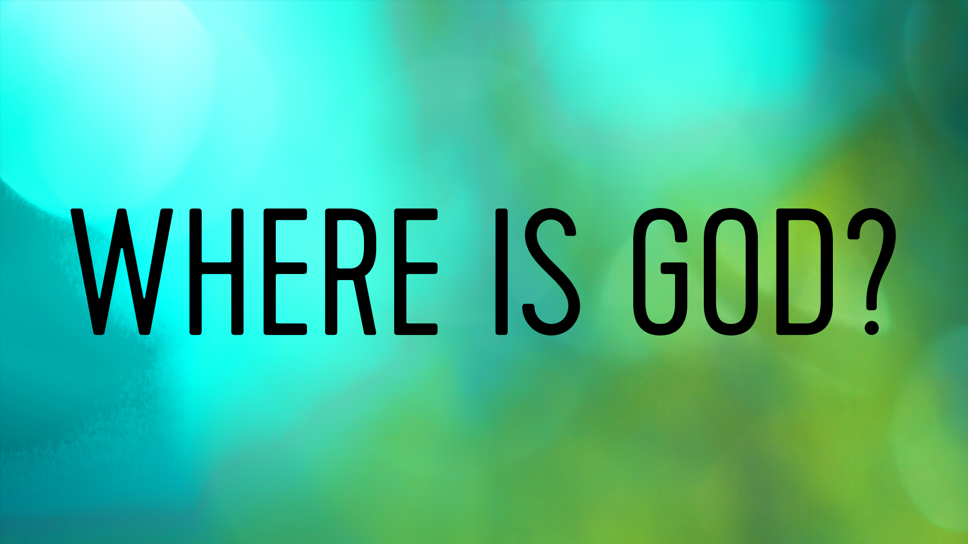 Where Is God